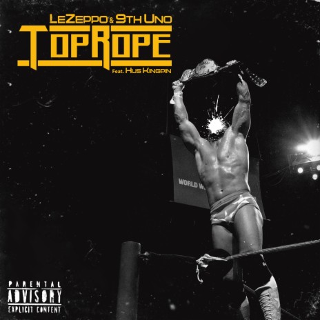 Top Rope ft. 9th Uno & Hus Kingpin | Boomplay Music