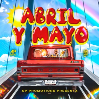 Abril y Mayo