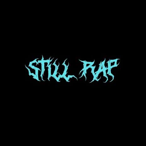 Still Rap ft. DOM CORK & Jack the Pip