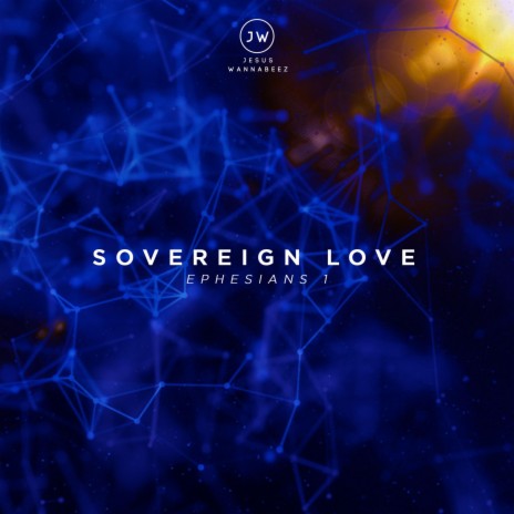 Sovereign Love (Ephesians 1) | Boomplay Music