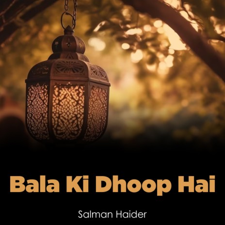 Bala Ki Dhoop Hai | Boomplay Music