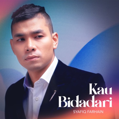 Kau Bidadari | Boomplay Music