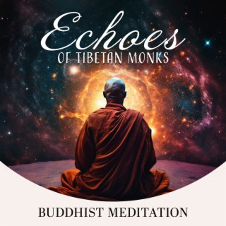 Echoes of Tibetan Monks: Buddhist Meditation and Mindfulness (Crystal Bowls, Tibetan Bowls)