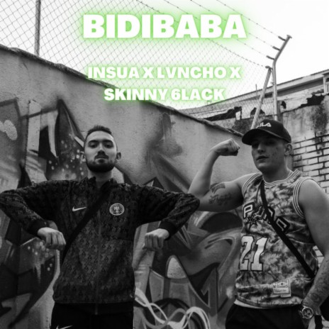 BIDIBABA ft. Lvncho & Skinny6lack | Boomplay Music