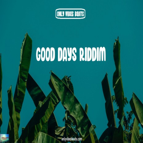 Good Days Riddim (Instrumental) | Boomplay Music