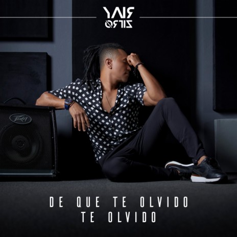 De que te olvido te olvido | Boomplay Music