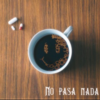 No pasa nada lyrics | Boomplay Music