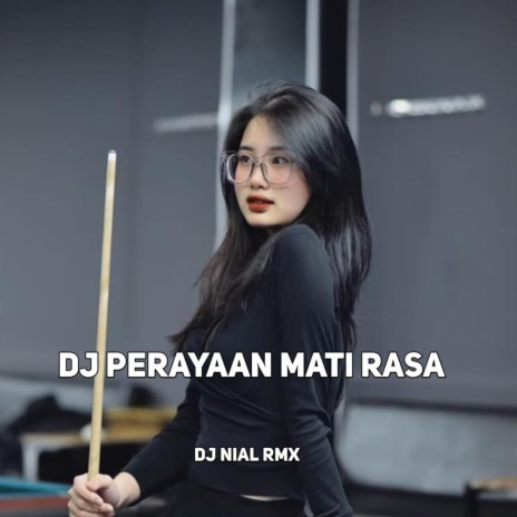 DJ Perayaan Mati Rasa | Boomplay Music