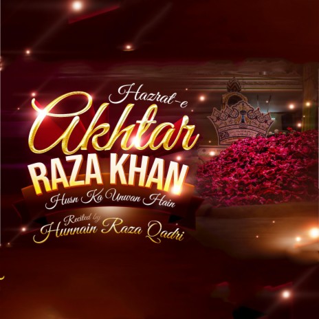 Hazrat E Akhtar Raza Khan Husn Ka Unwaan Hein (Manqabat E Tajushshariah) | Boomplay Music