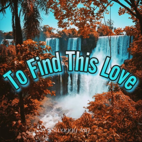 To Find This Love | Boomplay Music