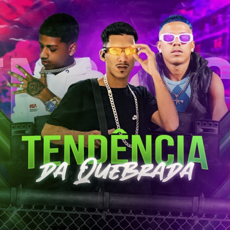 Tendência da Quebrada ft. Nenny, EO Davizera & mc mr bim | Boomplay Music