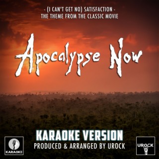 (I Can't Get No) Satisfaction [From 'Apocalypse Now] (Karaoke Version)