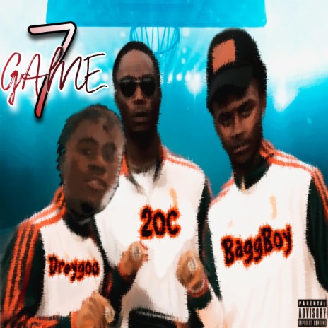 GAME 7 ft. Dreygoo & BaggBoy | Boomplay Music