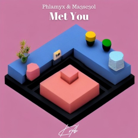 Met You ft. Ma3sc3ol | Boomplay Music