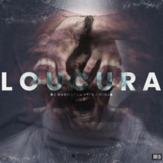 Loucura (feat. Dj Ninja)