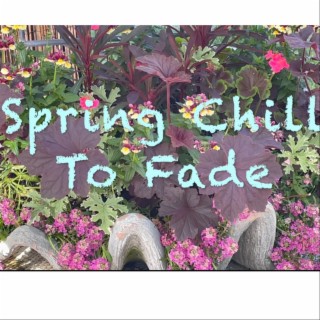 Spring Chill To Fade