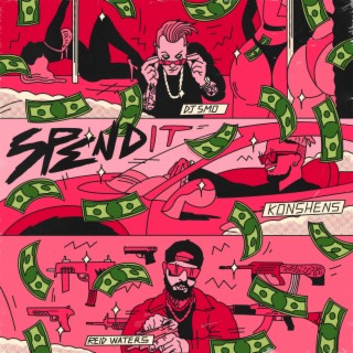 Spend It ft. DJ Smo & Reid Waters lyrics | Boomplay Music