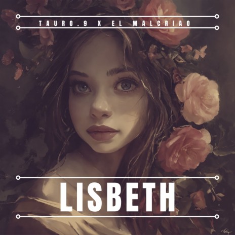 Lisbeth ft. el malcriao | Boomplay Music