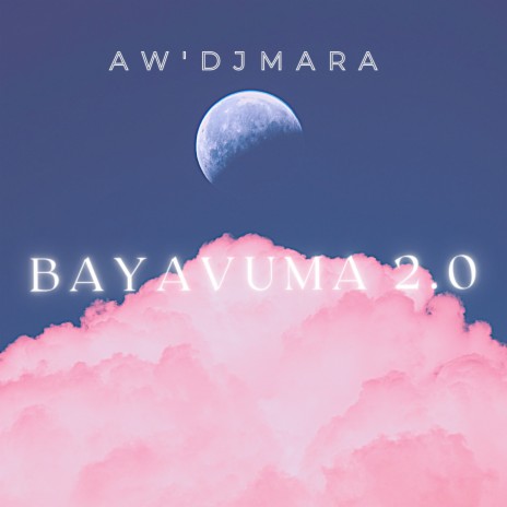 Bayavuma 2.0 | Boomplay Music