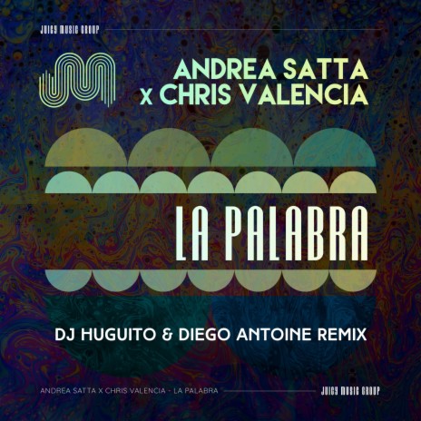 La Palabra (DJ Huguito & Diego Antoine Remix) ft. Diego Antoine, Andrea Satta & DJ Huguito