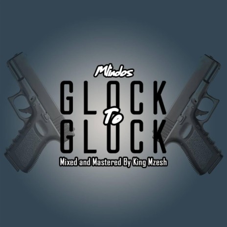 Glock to Glock | Boomplay Music