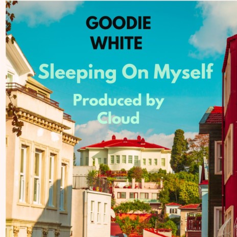 Sleeping On Myself | Boomplay Music