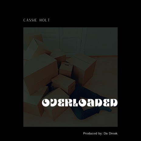 Cassie Holt - Overloaded MP3 Download & Lyrics