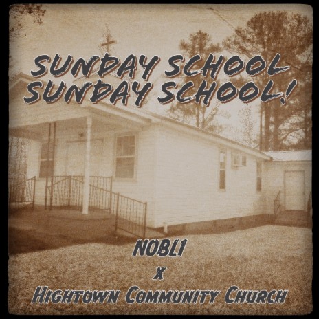 Sunday School Sunday School! ft. Hightown Community Church | Boomplay Music