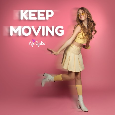 Keep Moving | Boomplay Music