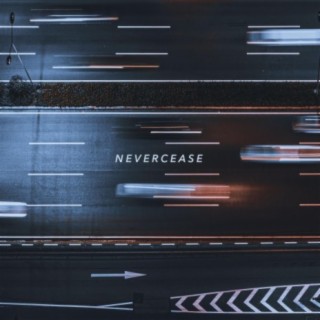 Nevercease