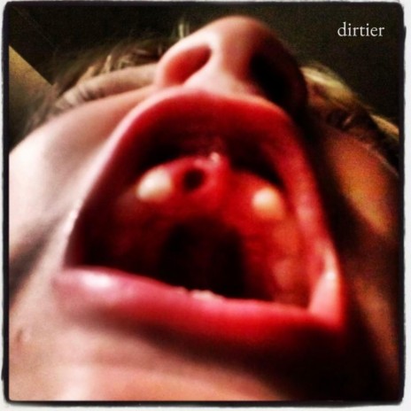 Dirtier | Boomplay Music
