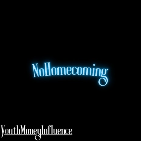 NoHomecoming | Boomplay Music