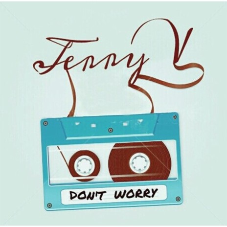 Don't Worry ft. Jordan Patrick | Boomplay Music