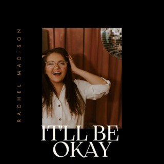 It'll Be Okay lyrics | Boomplay Music