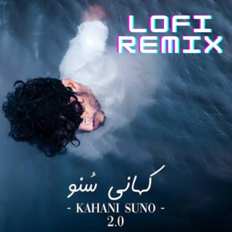 Kahani Suno (Lofi Remix) | Boomplay Music