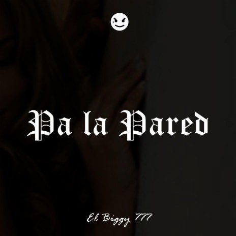 Pa la Pared | Boomplay Music