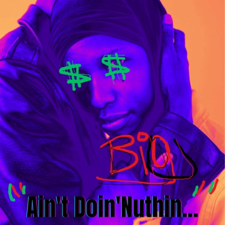 Ain't Doin' Nuthin... | Boomplay Music