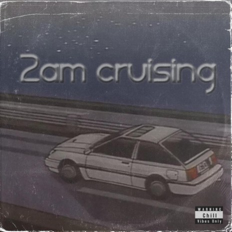 2am Cruising | Boomplay Music