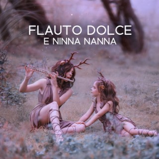 Flauto Dolce E Ninna Nanna - Best 15 Flute Lullabies To Deep Sleep
