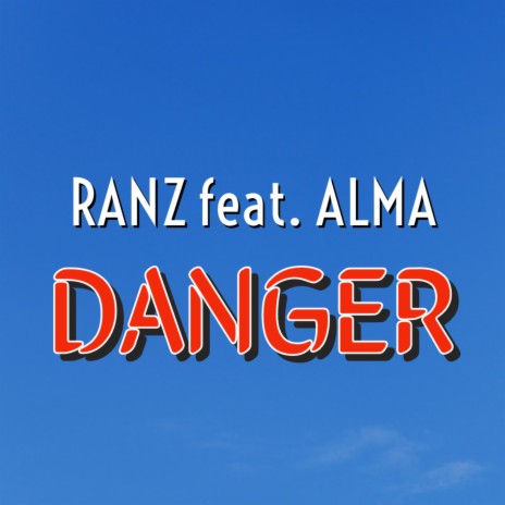 Danger ft. Alma rasta gyal | Boomplay Music