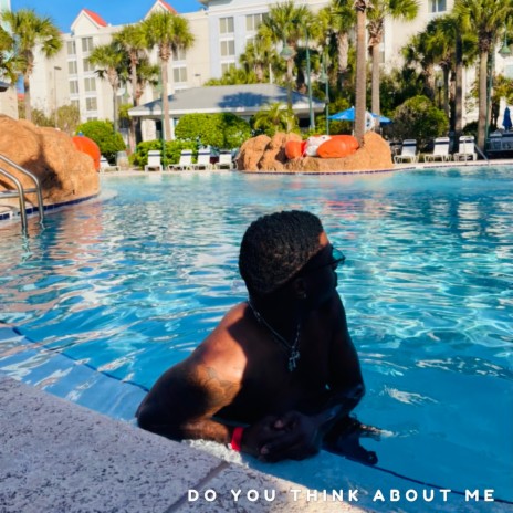 Do You Think About Me | Boomplay Music