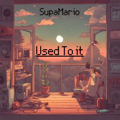 Used To it | Boomplay Music