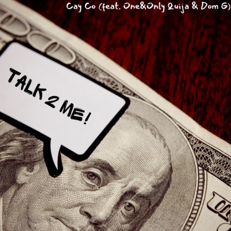 Talk 2 Me ft. One&Only Quija & Dom G | Boomplay Music