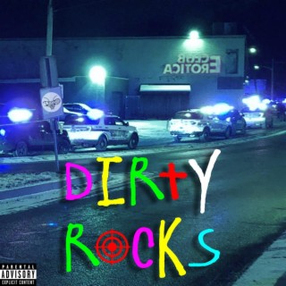 DIRTY ROCKS