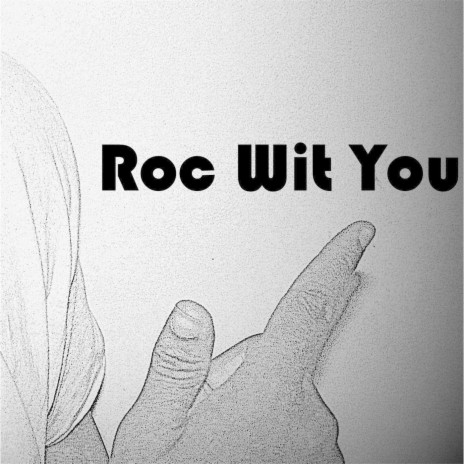 Roc Wit You | Boomplay Music