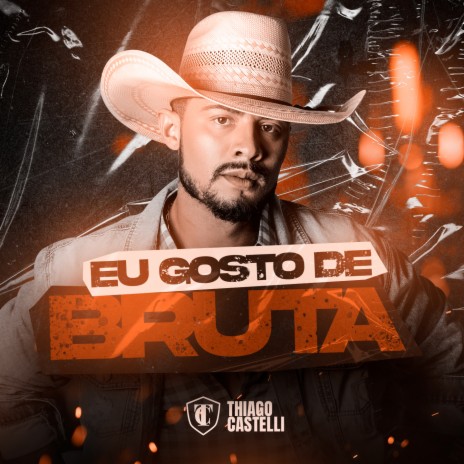 Eu Gosto é das Brutas | Boomplay Music