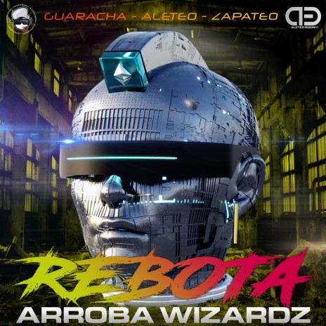 Rebota ft. Arroba Wizardz | Boomplay Music