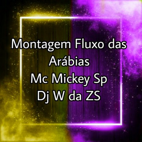 Montagem Fluxo das Arábias ft. DJ W\ DA ZS | Boomplay Music