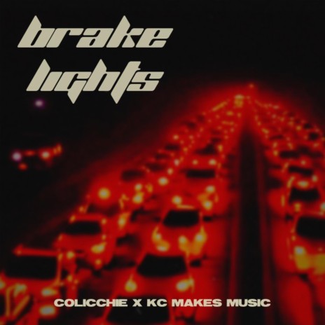 Brake Lights ft. KC Makes Music | Boomplay Music