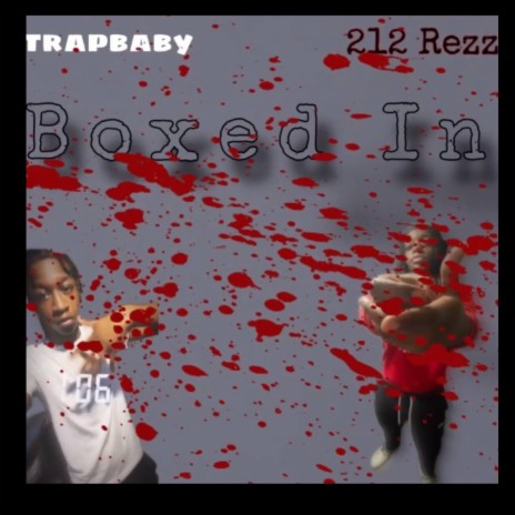 Boxed In ft. Trapbabyreon | Boomplay Music